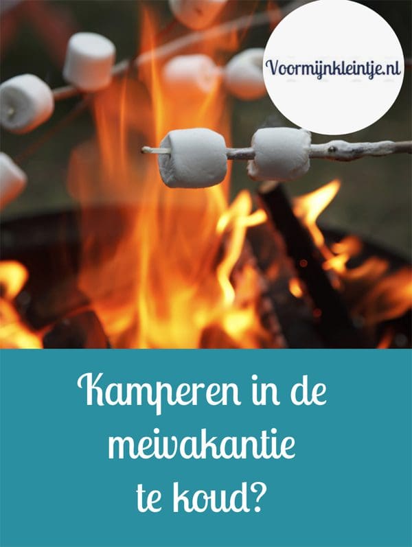 Kamperen in de meivakantie  te koud