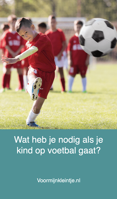 Latijns logboek moeilijk Wat heb je nodig als je kind op voetbal gaat? – Voormijnkleintje.nl
